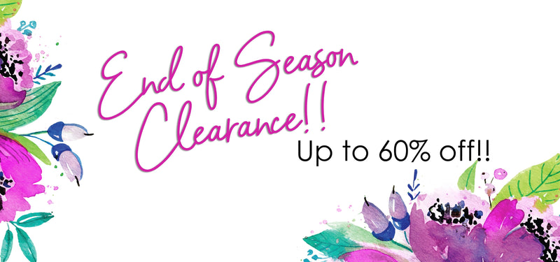 End of Season Clearance is on now!