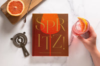 Spritz!: Cheers to 100+ Refreshing, Sparkling Cocktails