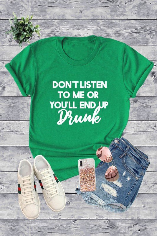 Don't Listen To Me Tee
